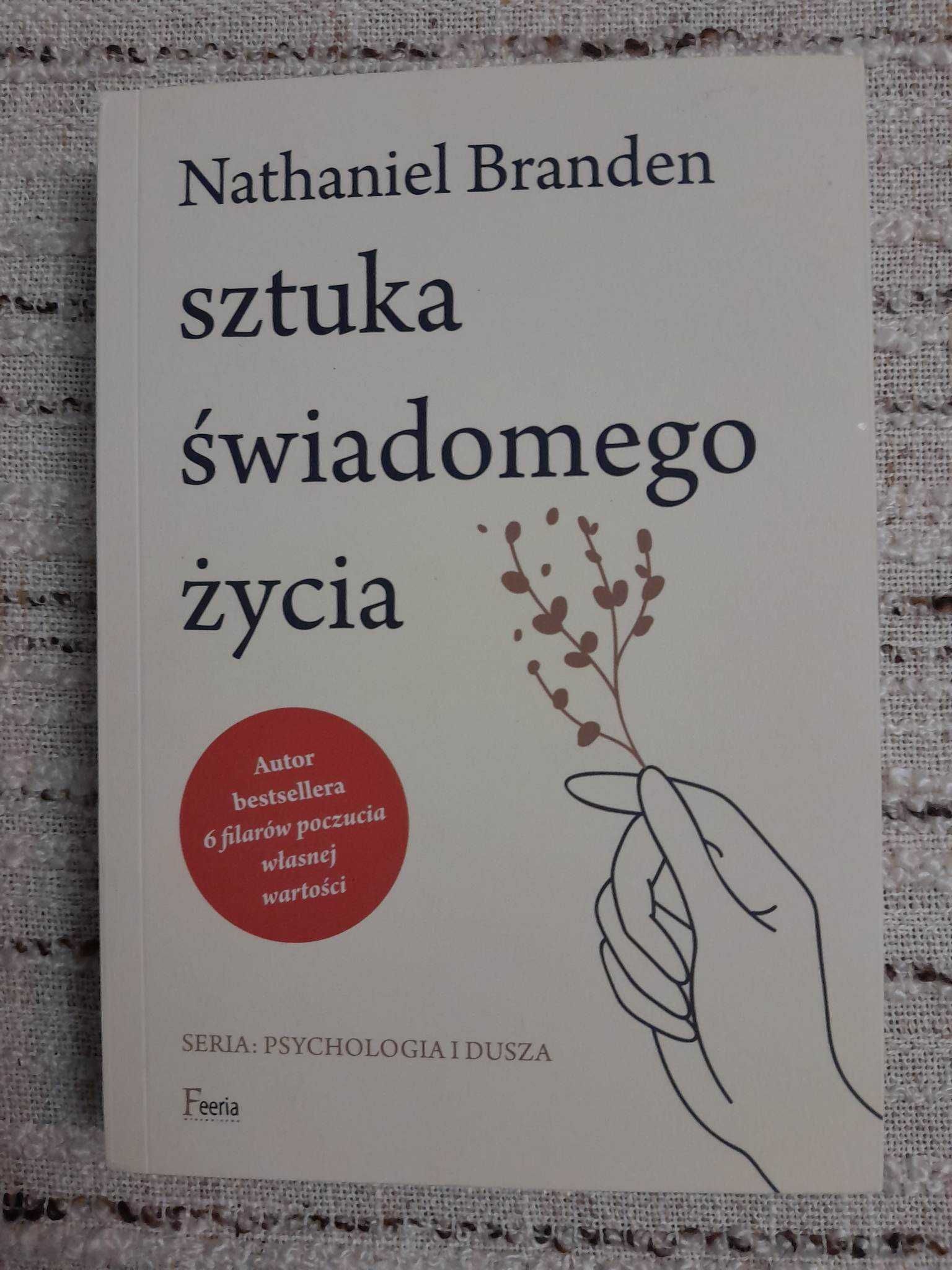 Sztuka świadomego życia Nathaniel Branden
