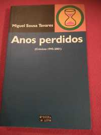 Miguel Sousa Tavares - Anos perdidos (Crónicas 1995.-2001)