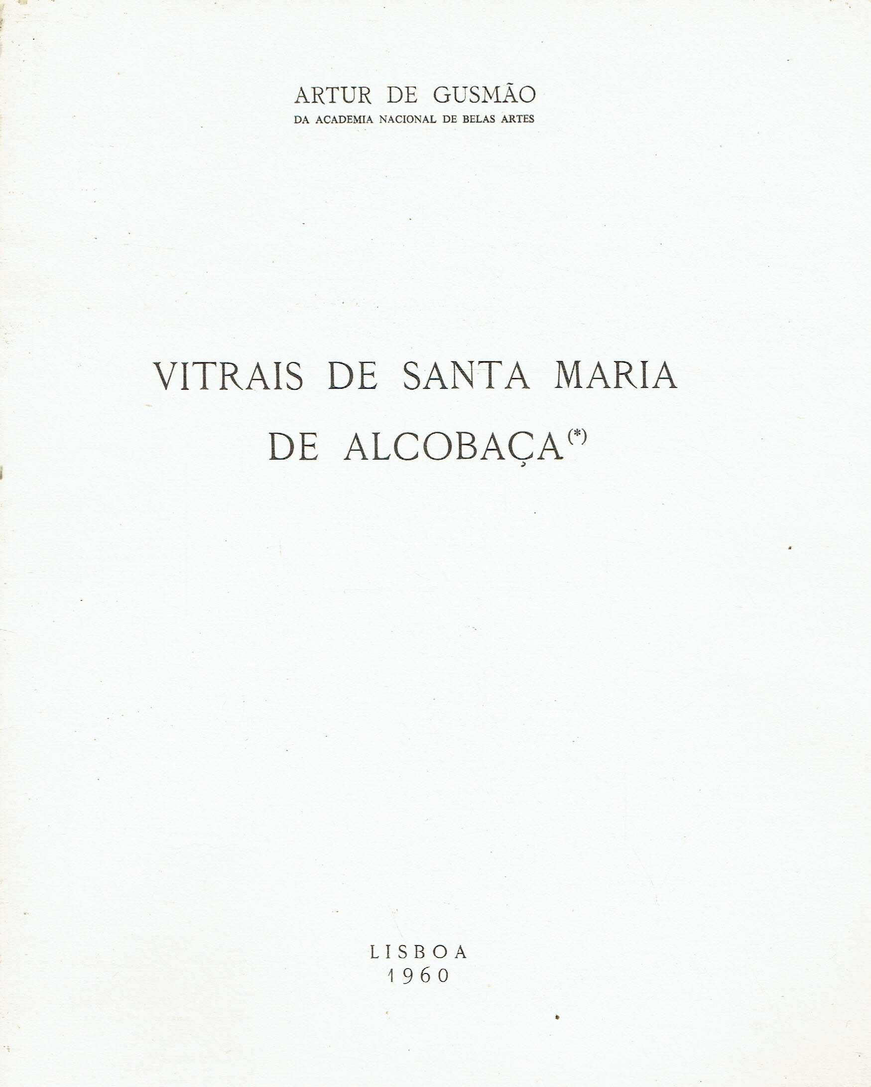 10107

VITRAIS DE SANTA MARIA DE ALCOBAÇA
Artur de Gusmão
