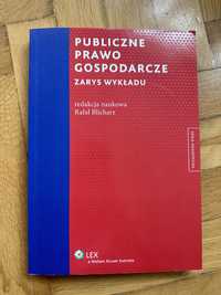 Publiczne Prawo Gospodarcze. Zarys wykładu