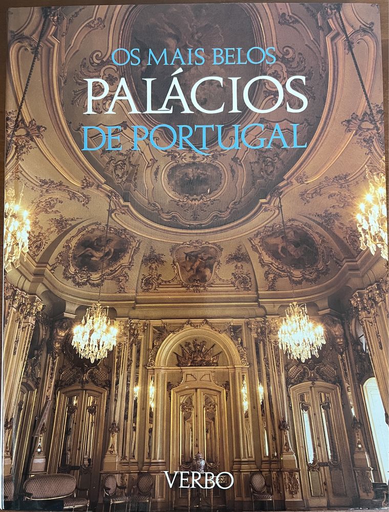 Os Mais Belos Palácios de Portugal: de Nuno Calvet e Júlio Gil