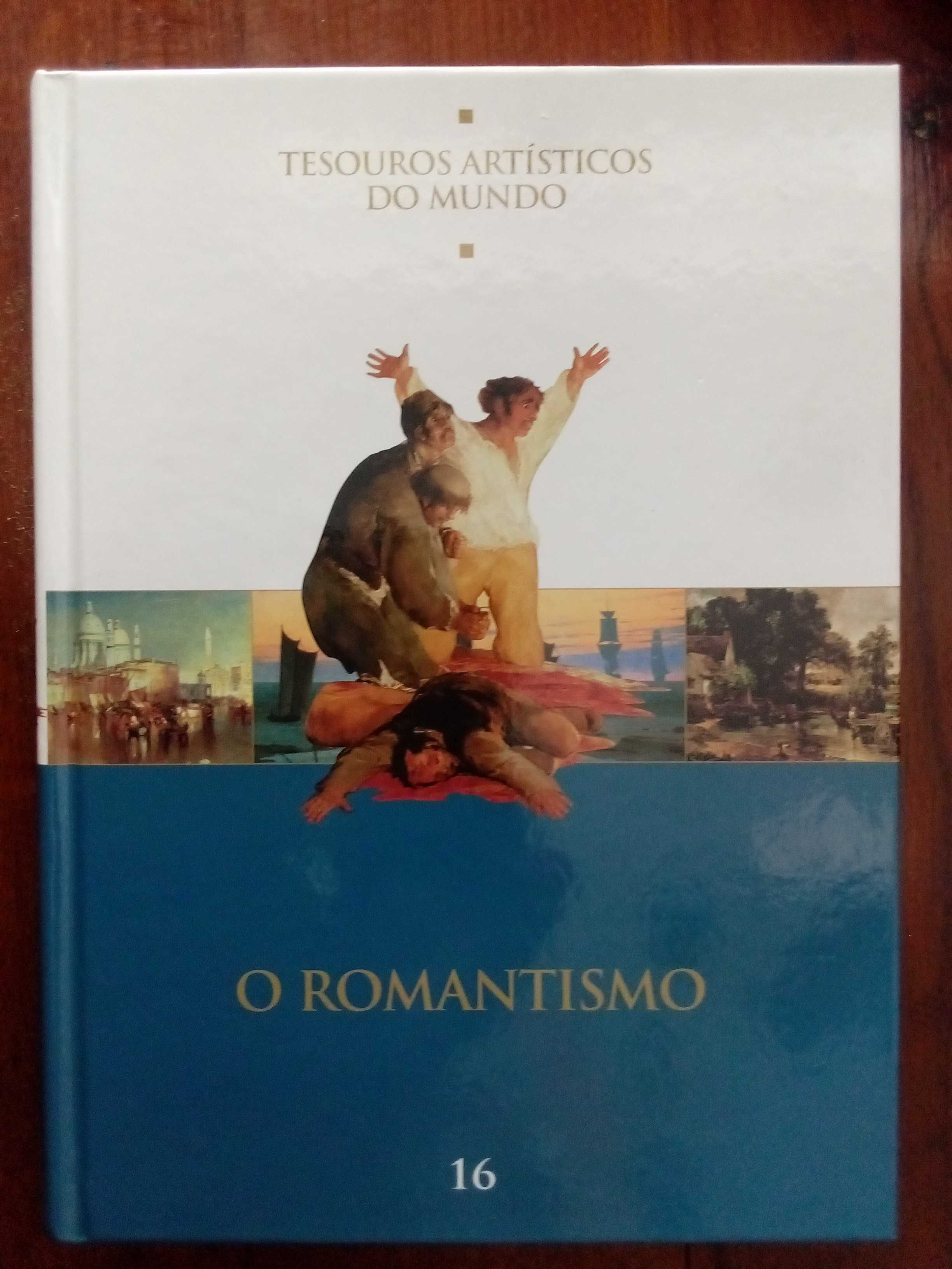 O Romantismo - Colecção Tesouros Artísticos do Mundo.