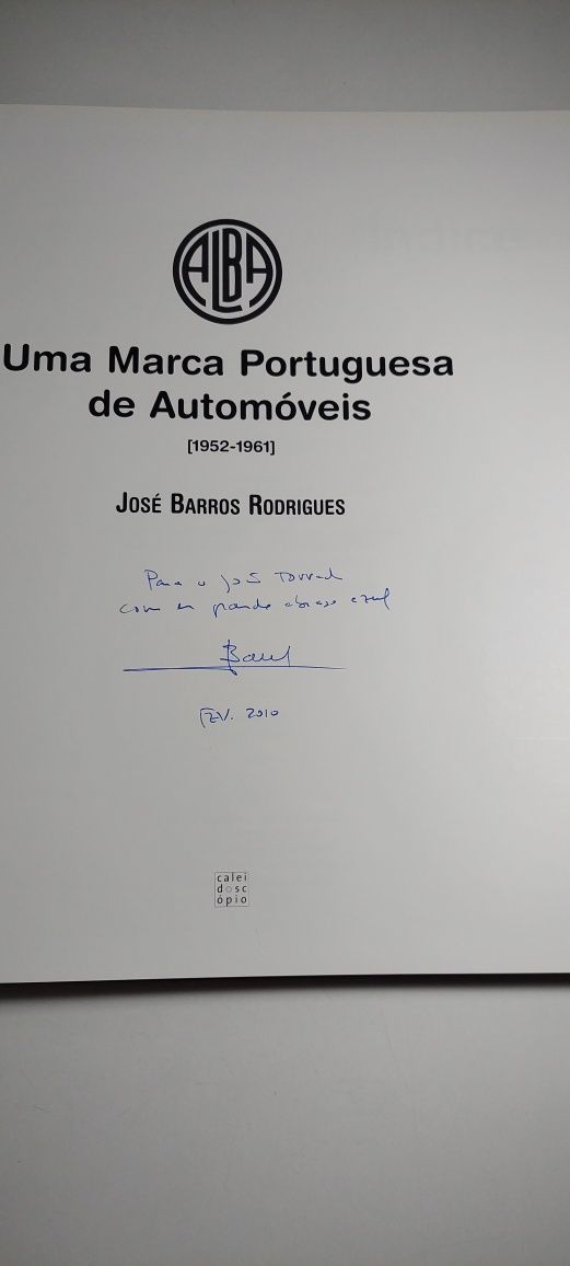 Alba, Uma Marca Portuguesa de Automóveis - José Barros Rodrigues