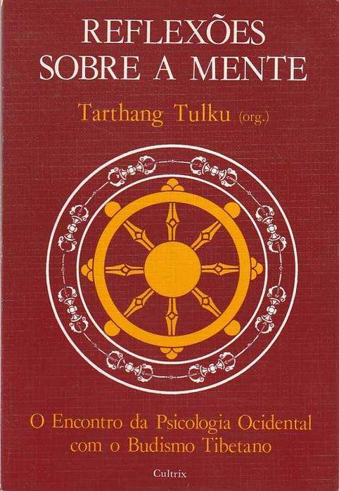 Reflexões sobre a mente-Tarthang Tulku; AA.VV.-Cultrix