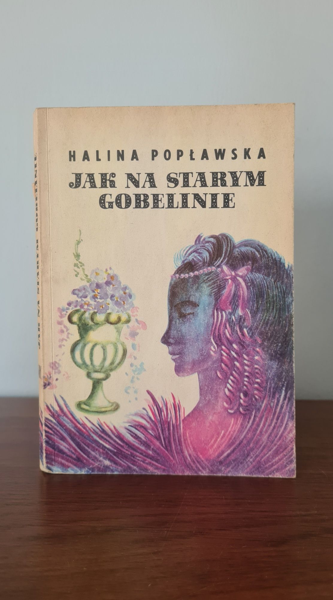 Jak na starym gobelinie - Halina Popławska
