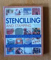 Illustrated Step-by-step Guide Stencilling and Stamping S. Walton