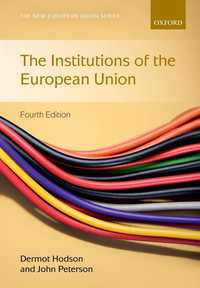 The Institutions of the European Union (2017) Dermot Hodson