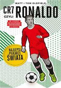 CR7, czyli Ronaldo. Najlepsi piłkarze świata - Matt Oldfield, Tom Old