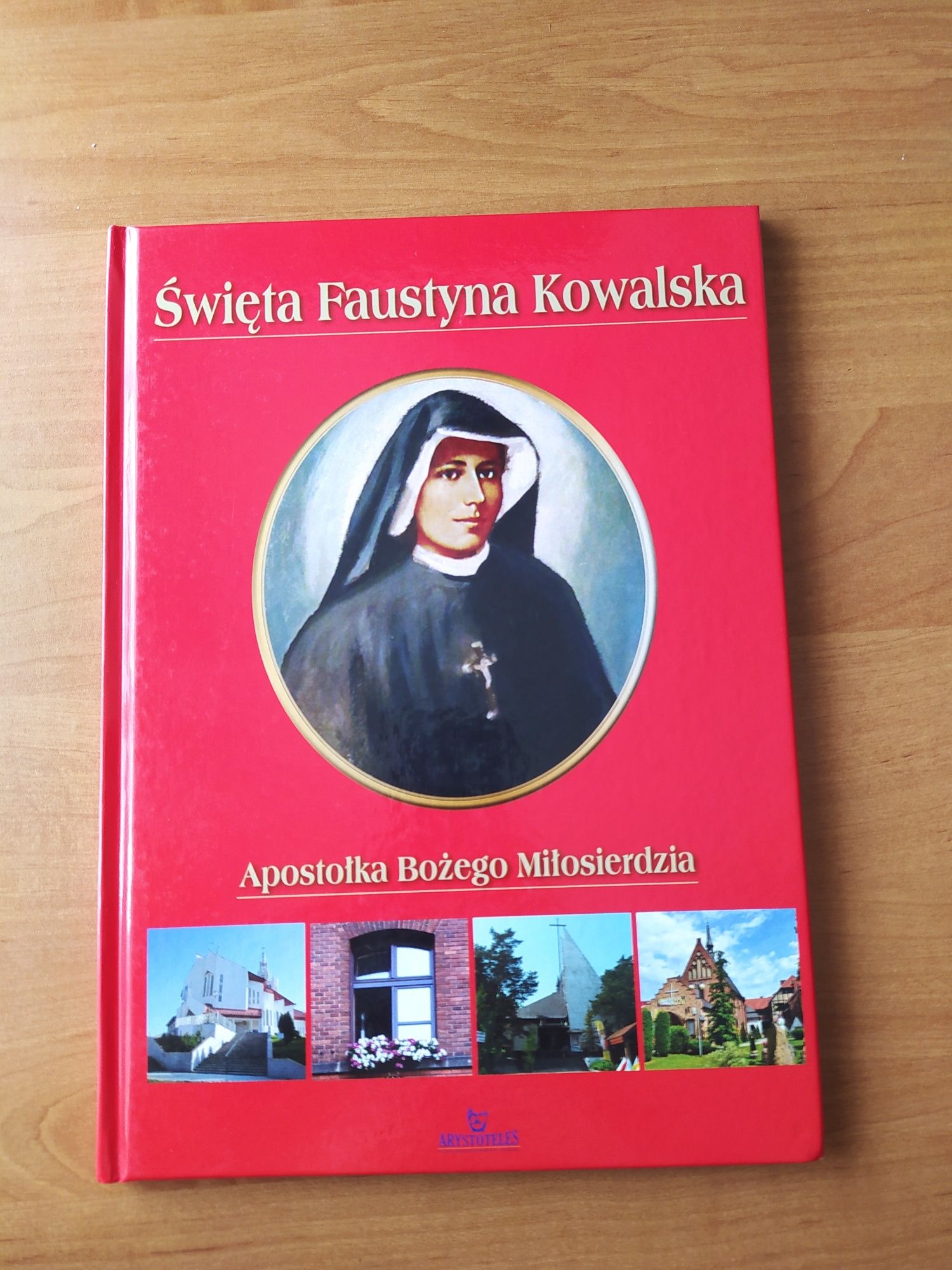 Święta Faustyna Kowalska Apostołka Bożego Miłosierdzia książka