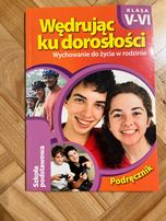Wędrując ku dorosłości Wychowanie do życia w rodzinie