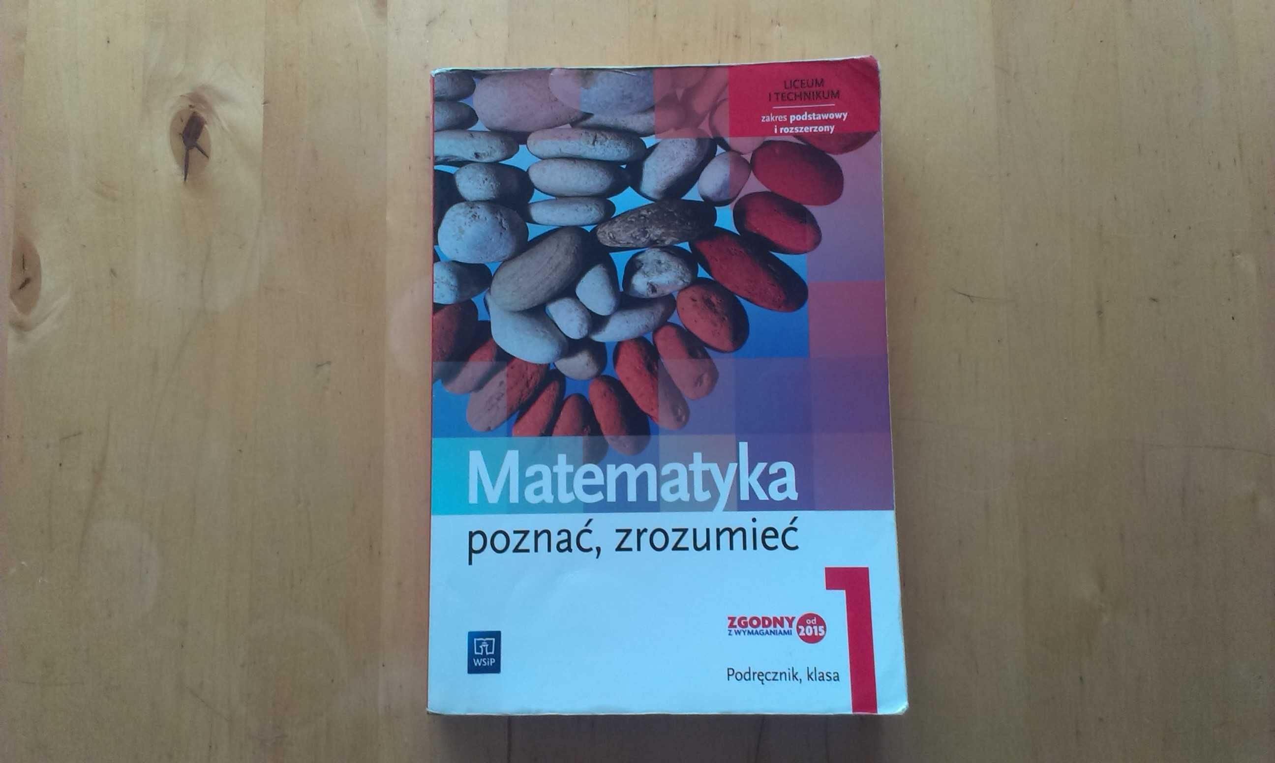 Matematyka Poznać zrozumieć. Kl. 1 Liceum, technikum