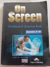 On screen Workbook and Grammar Book B1+/B2