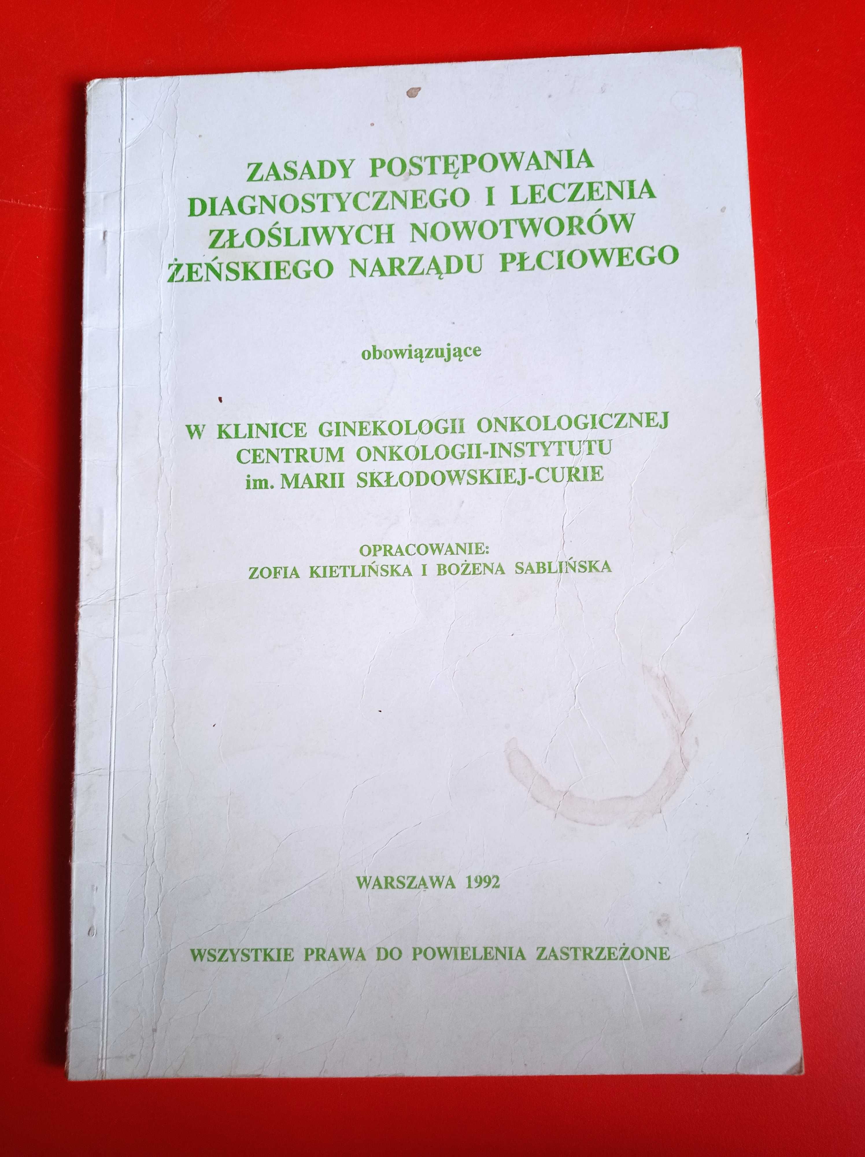 Zasady postępowania diagnostycznego i leczenia złośliwych nowotworów