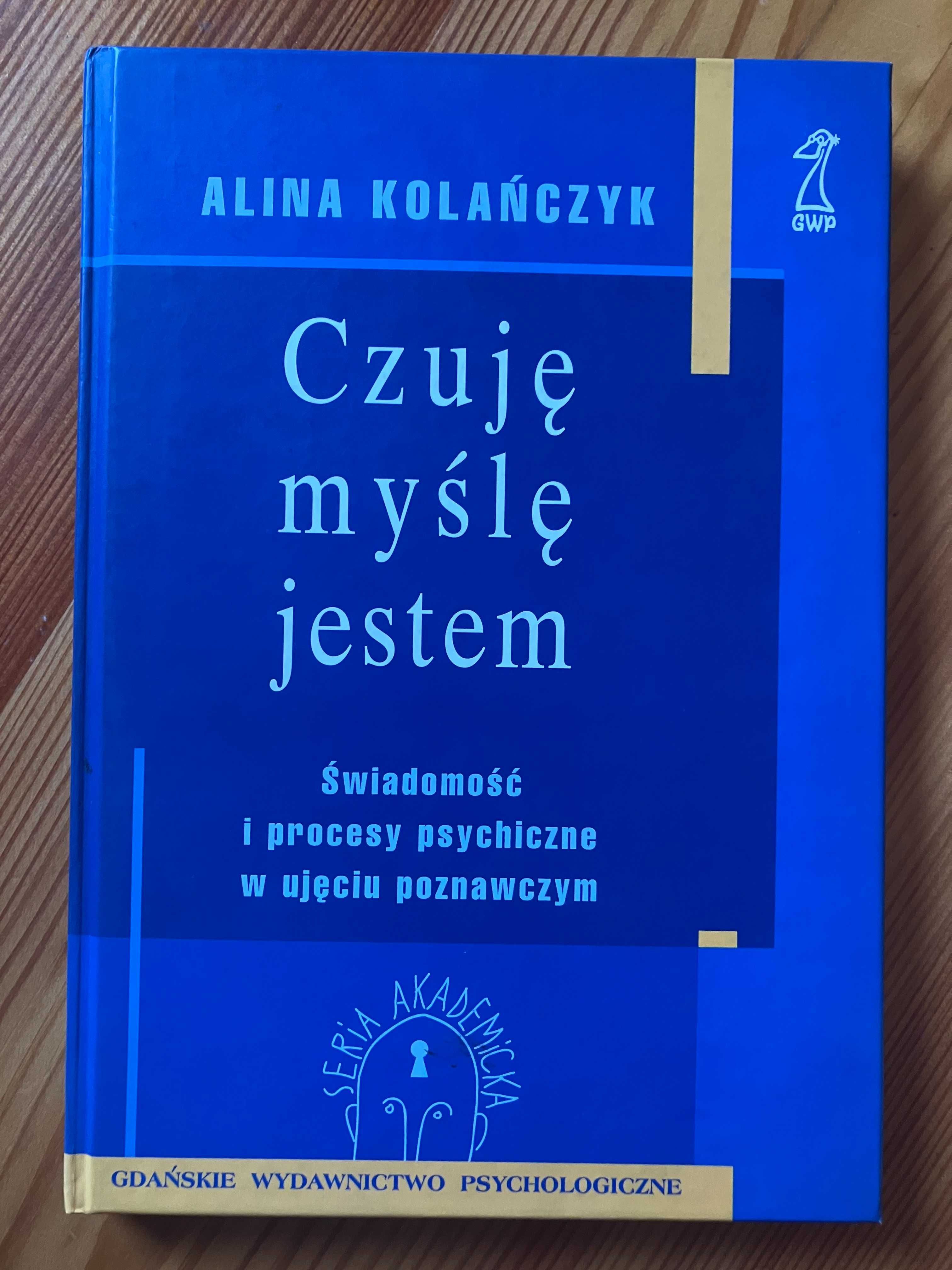 Czuję, myślę, jestem Alina Kolańczyk