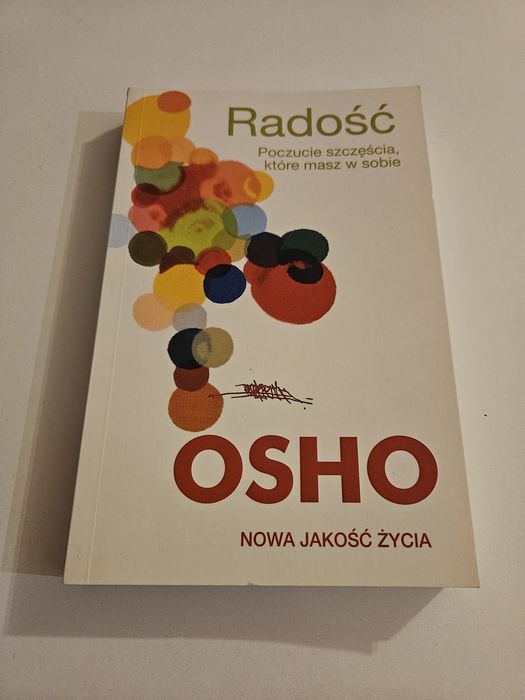 Osho  Radość Poczucie szczęścia, które masz w sobie
