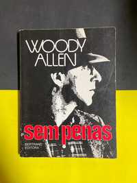 Woody Allen - Sem Penas