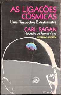 As Ligações Cósmicas. Uma Perspectiva Extraterrestre - Carl Sagan