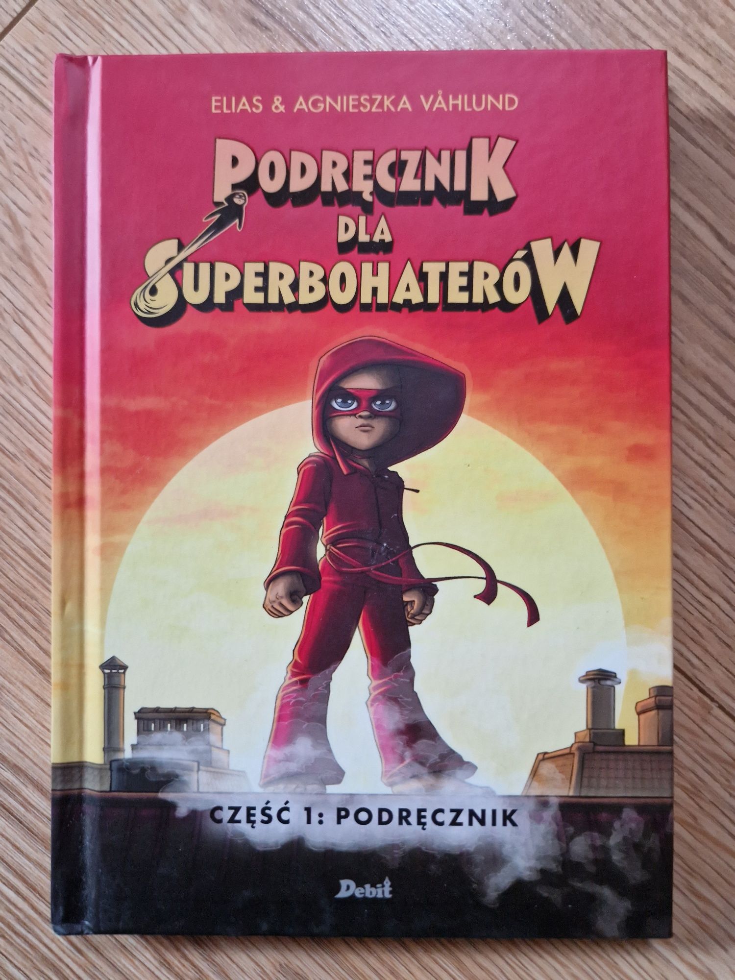 Podręcznik dla superbohaterów Elias & Agnieszka Vahlund