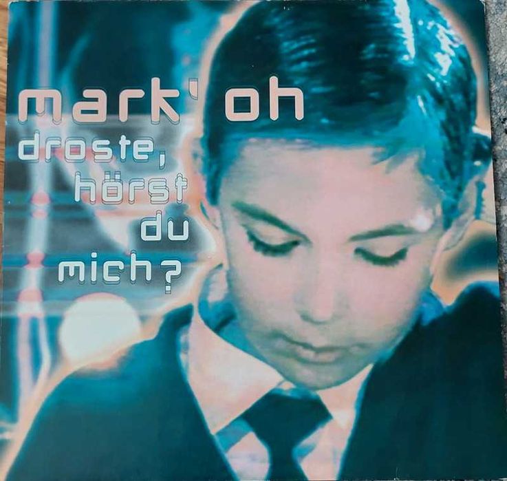 Płyta winylowa Mark Oh' - Droste, Horst du mich? Hardcore Hardtrance