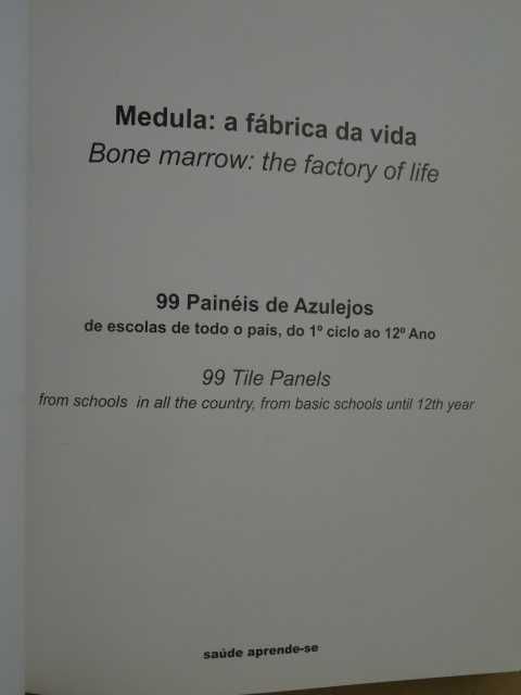 Medula- A Fábrica da Vida - 99 Painéis de Azulejos de António Pires