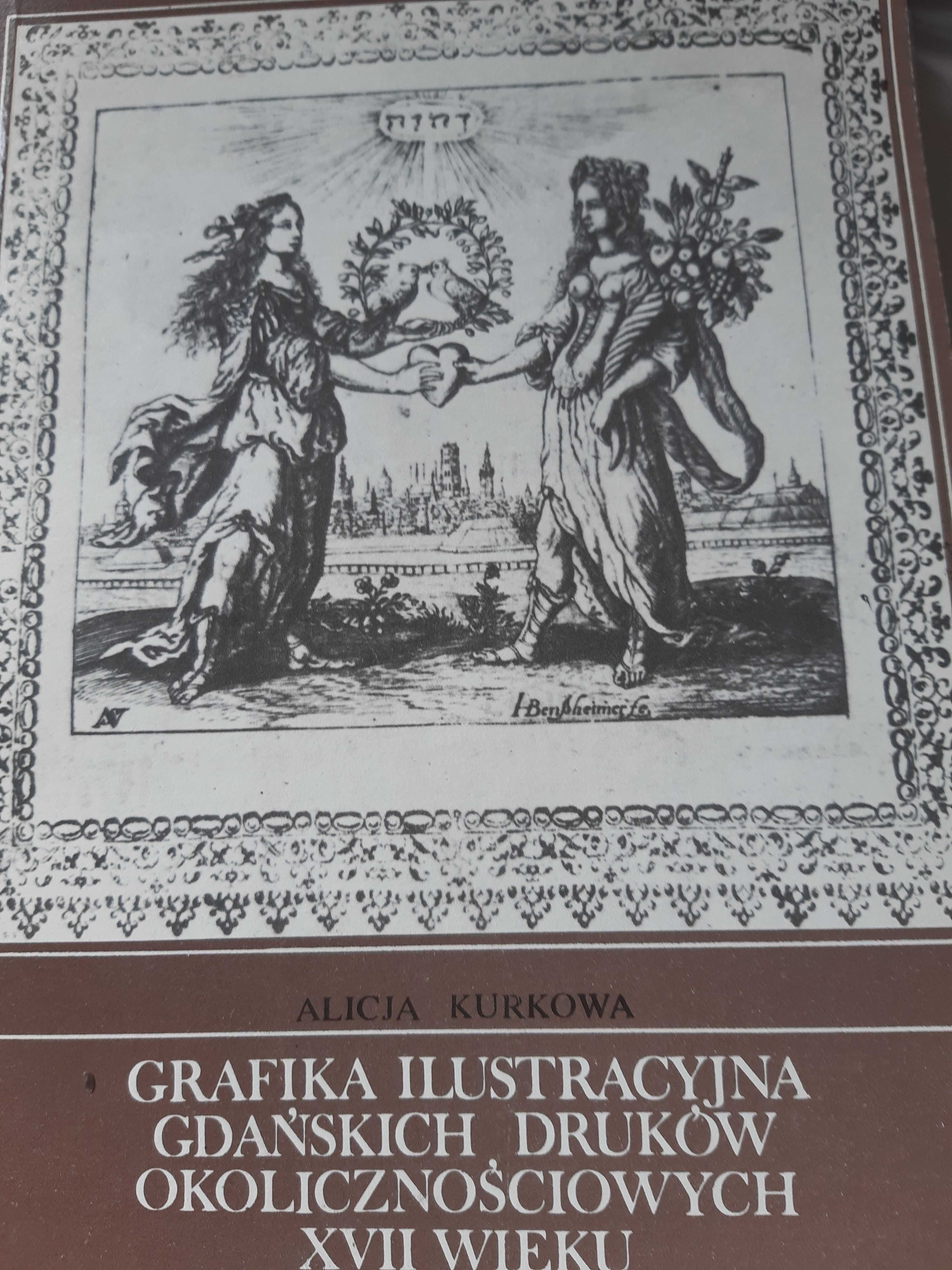 Grafika Ilustracyjna Gdańskich Druków  Okolicznościowych XVIi wieku