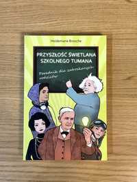 Przyszłość świetlana szkolnego tumana. Poradnik - Brosche Heidemarie