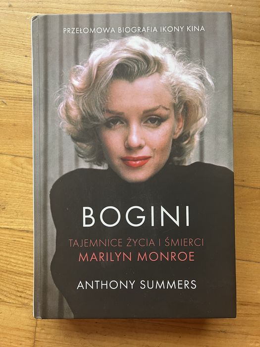 Anthony Summers „Bogini. Tajemnice życia i śmierci Marilyn Monroe”