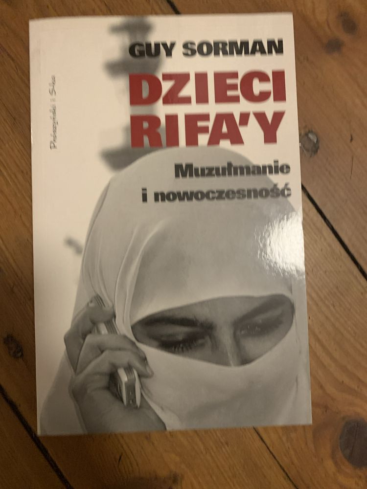 Guy Sorman, Dzieci Rifa’y. Muzułmanie i nowoczesność