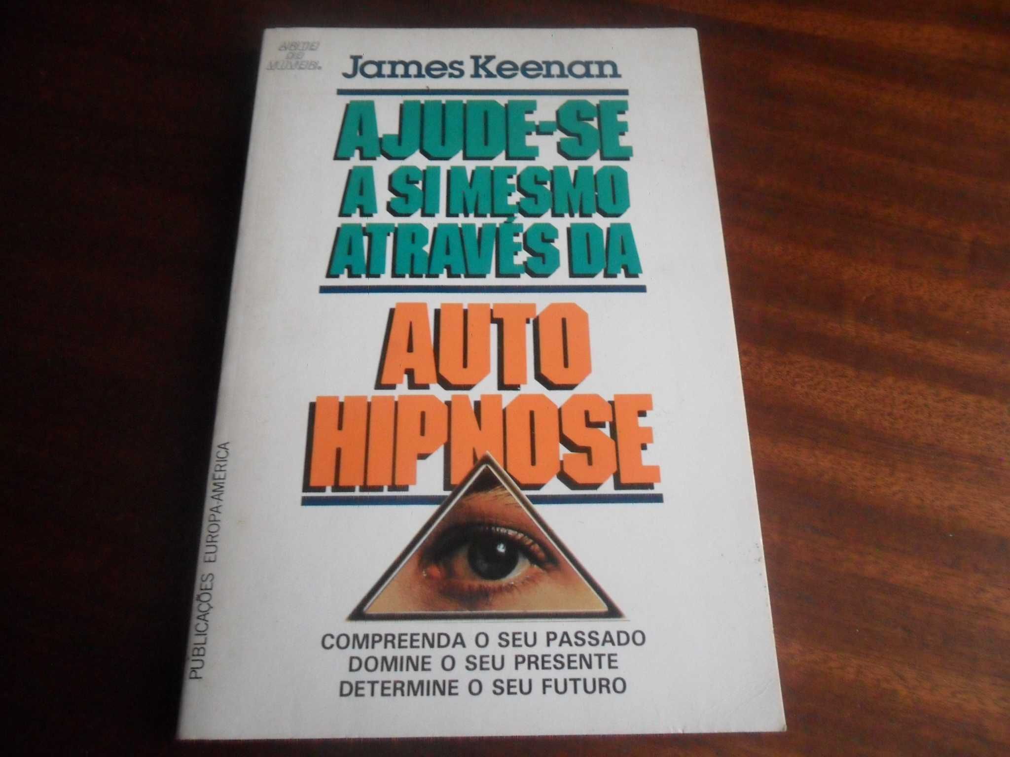 "Ajude-Se a Si Mesmo Através da Auto Hipnose" de James Keenan