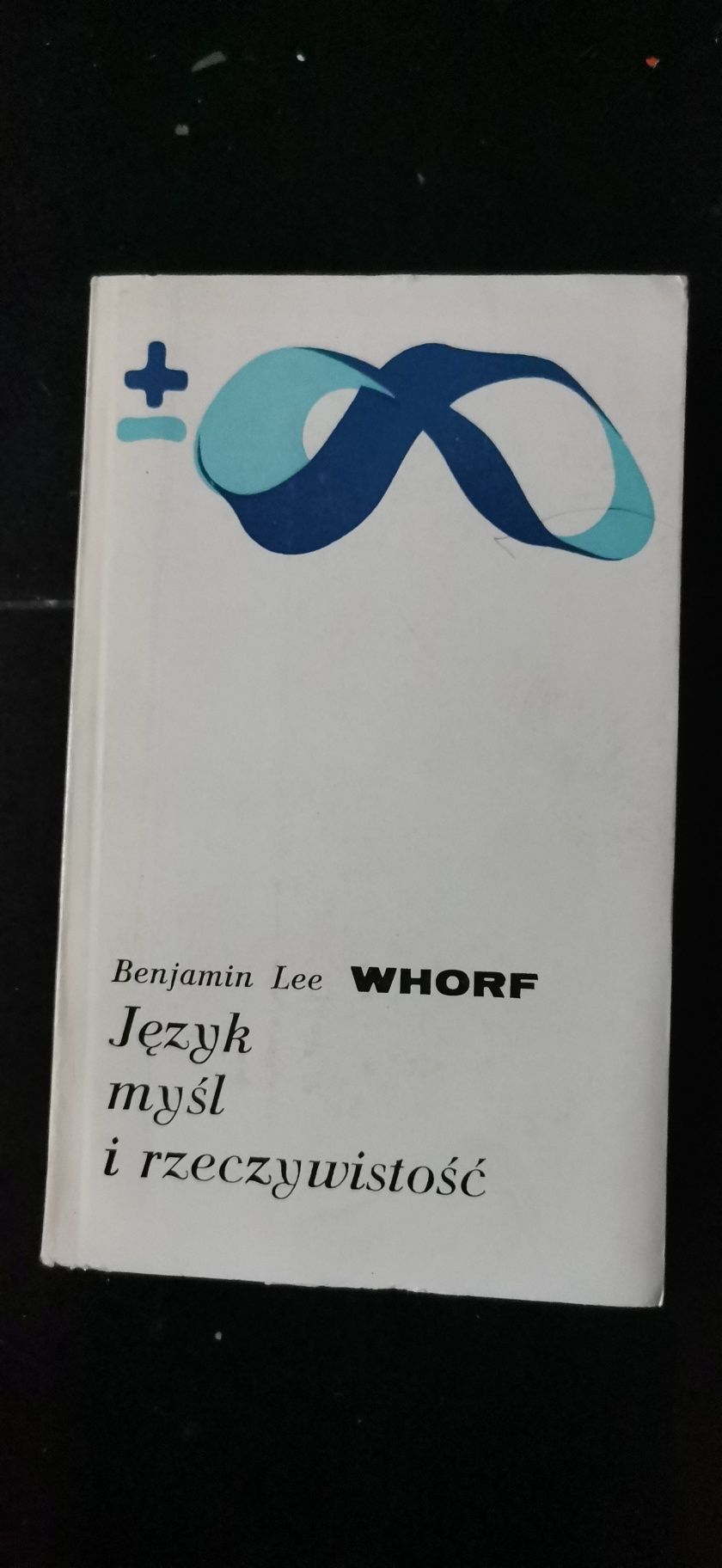 Psychologia Język, myśl i rzeczywistość
Benjamin Lee Whorf