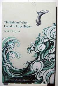 The Salmon Who Dared to Leap Higher Do-hyeon Ahn