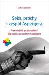 Seks, prochy i zespół Aspergera Wydawnictwo Uniwersytetu Jagielloń
