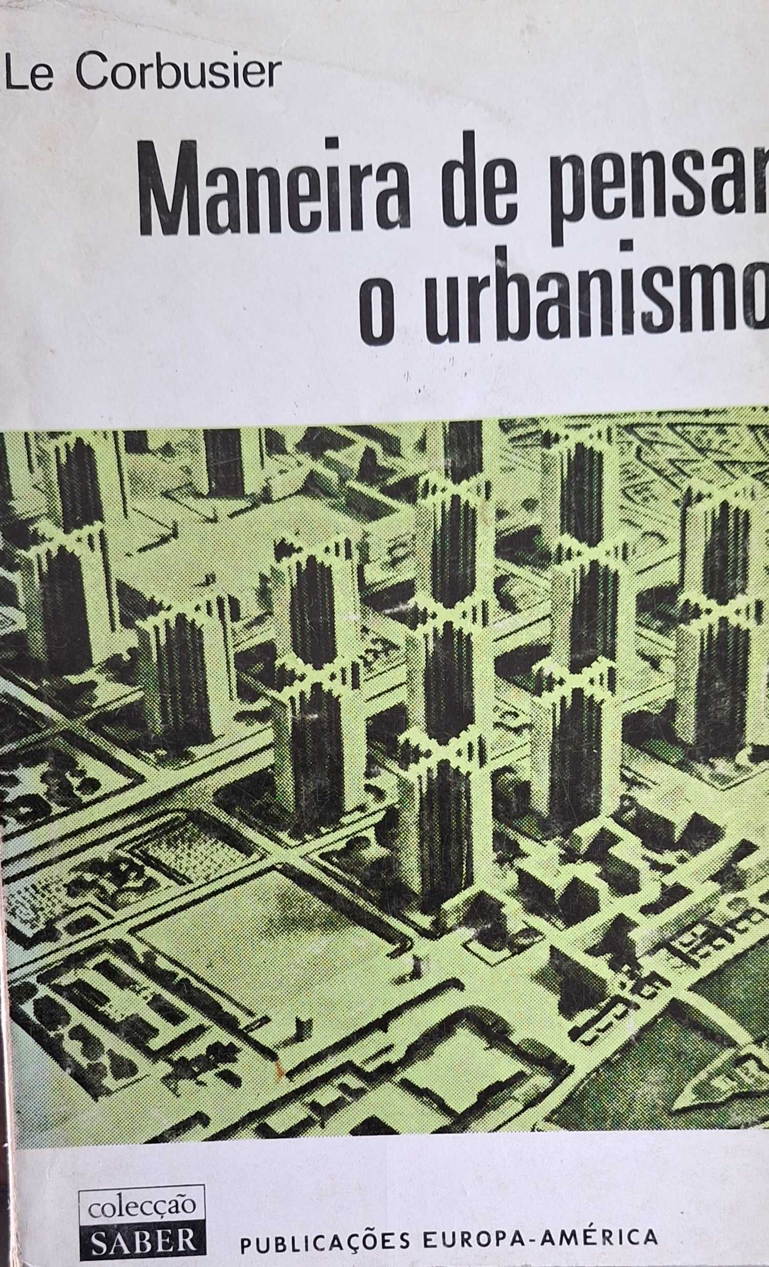 Arq. - A Maneira de Pensar o Urbanismo - Le Corbusier de 1975