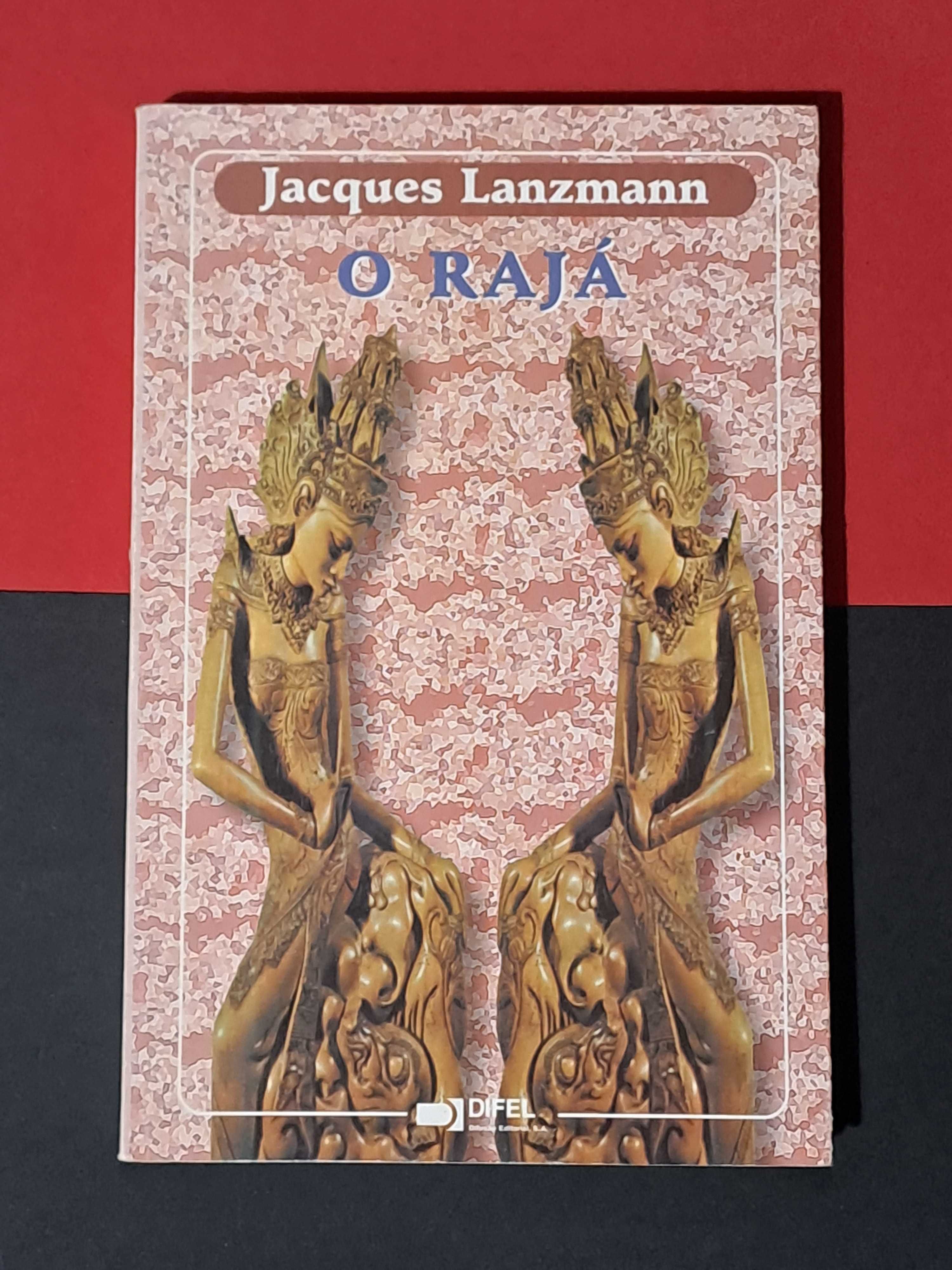 Jacques Lanzmann - O Rajá