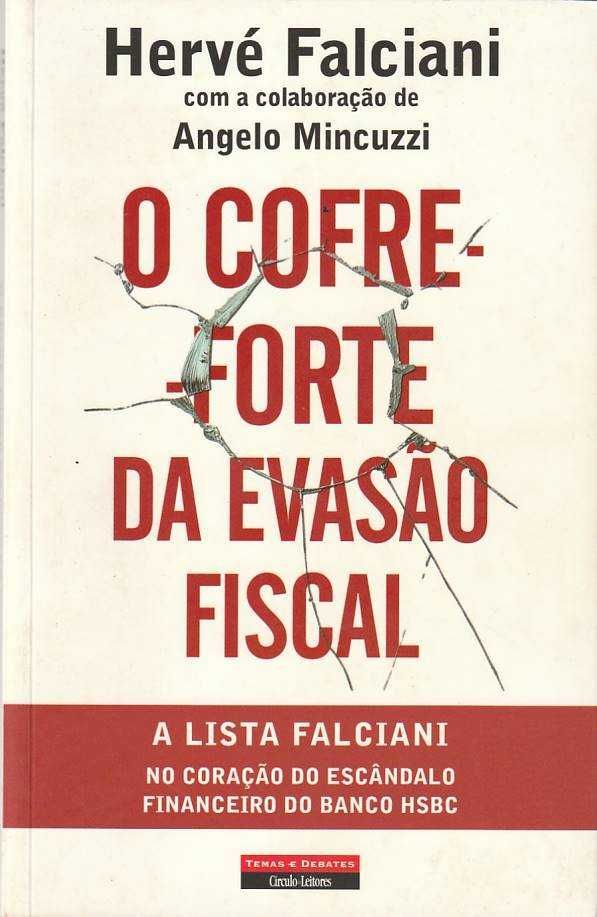 O cofre-forte da evasão fiscal-Hervé Falciani; Angelo Mincuzzi