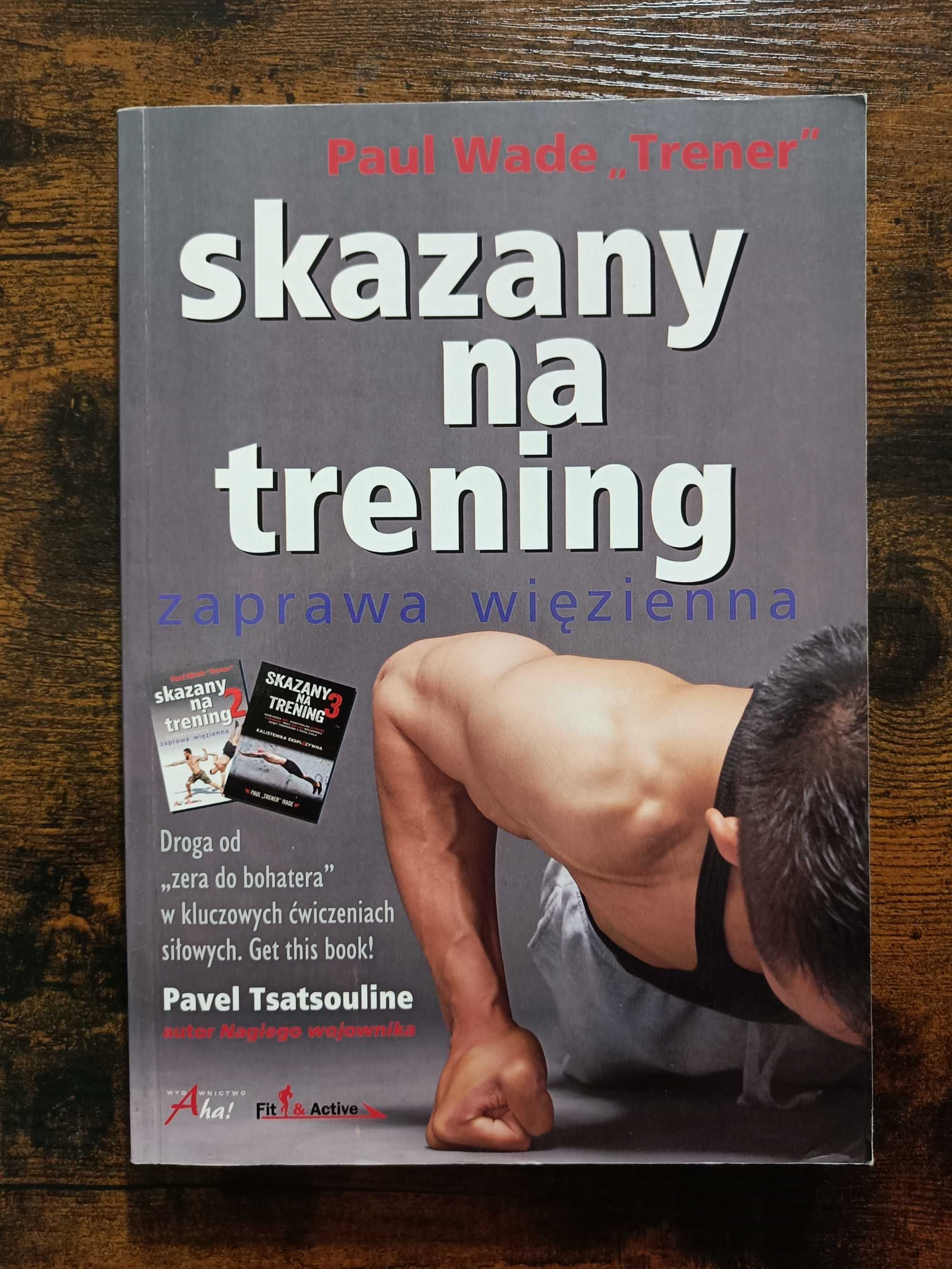 Skazany na trening 1 Zaprawa więzienna Paul Wade