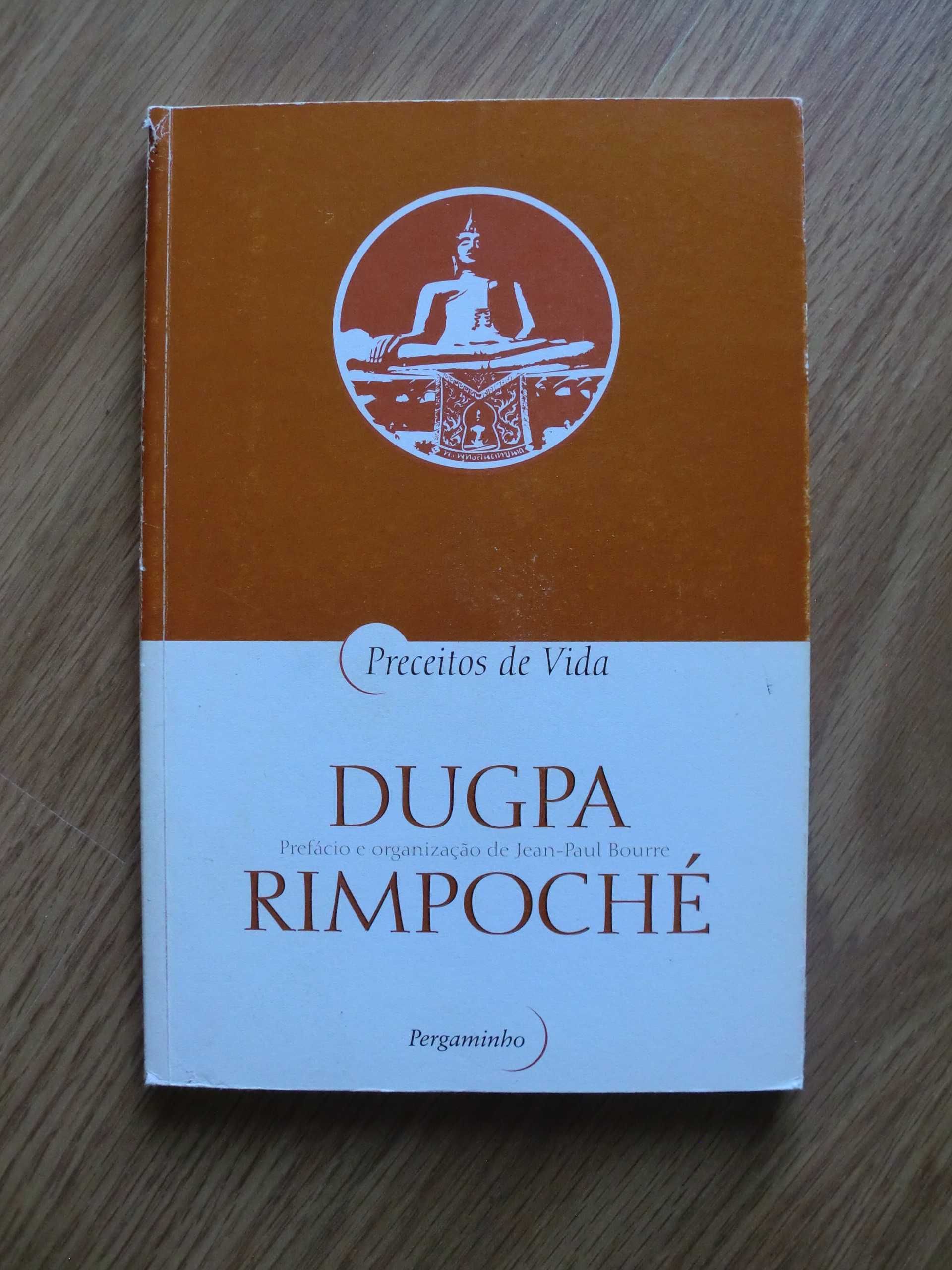 Dugpa Rimpoché - Preceitos de vida