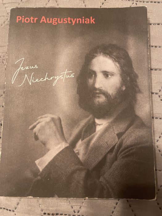 Jezus Niechrystus. Piotr Augustyniak