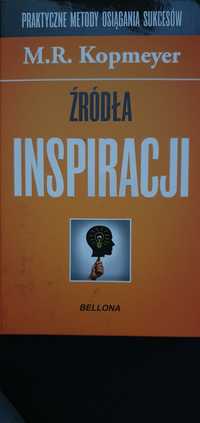 M.R.Kopmeyet: Źródła inspiracji. Praktyczne metody osiągania sukcesów.