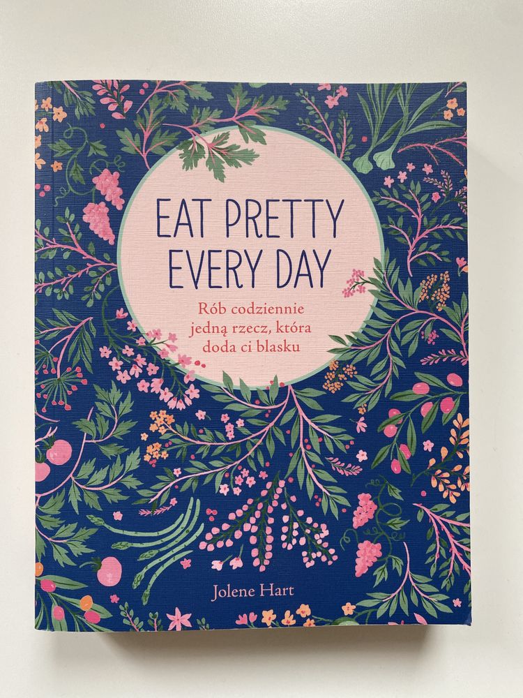 Książka Eat Pretty Every Day Jolene Hart