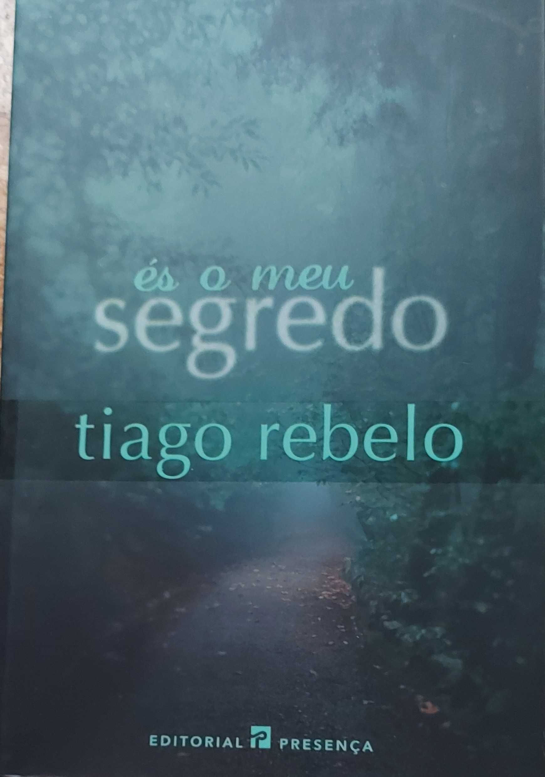 És o meu segredo - Tiago Rebelo