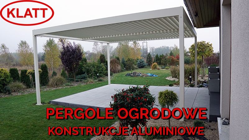 Pergole ogrodowe - Konstrukcje aluminiowe KLATT - Pomiar Gratis