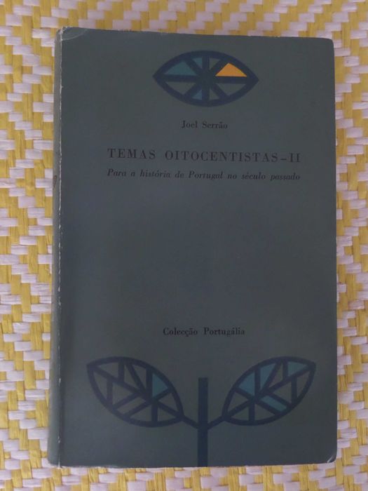 TEMAS OITOCENTISTAS - II 
Para  a história  Portugal