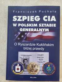 Szpieg CIA w Polskim Sztabie Generalnym o R. Kuklińskim; F. Puchała