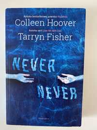 „Never never” Colleen Hoover, Tarryn Fisher