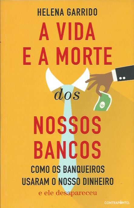 A vida e a morte dos nossos Bancos_Helena Garrido_Contraponto