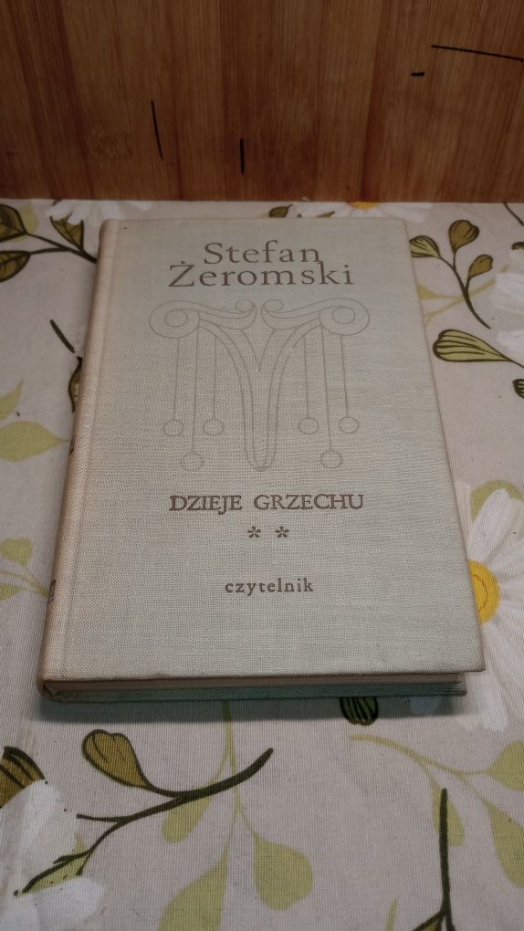 Dzieje grzechu. t.2. Stefan Żeromski