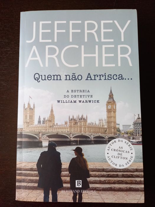 Quem não Arrisca - Jeffrey Archer