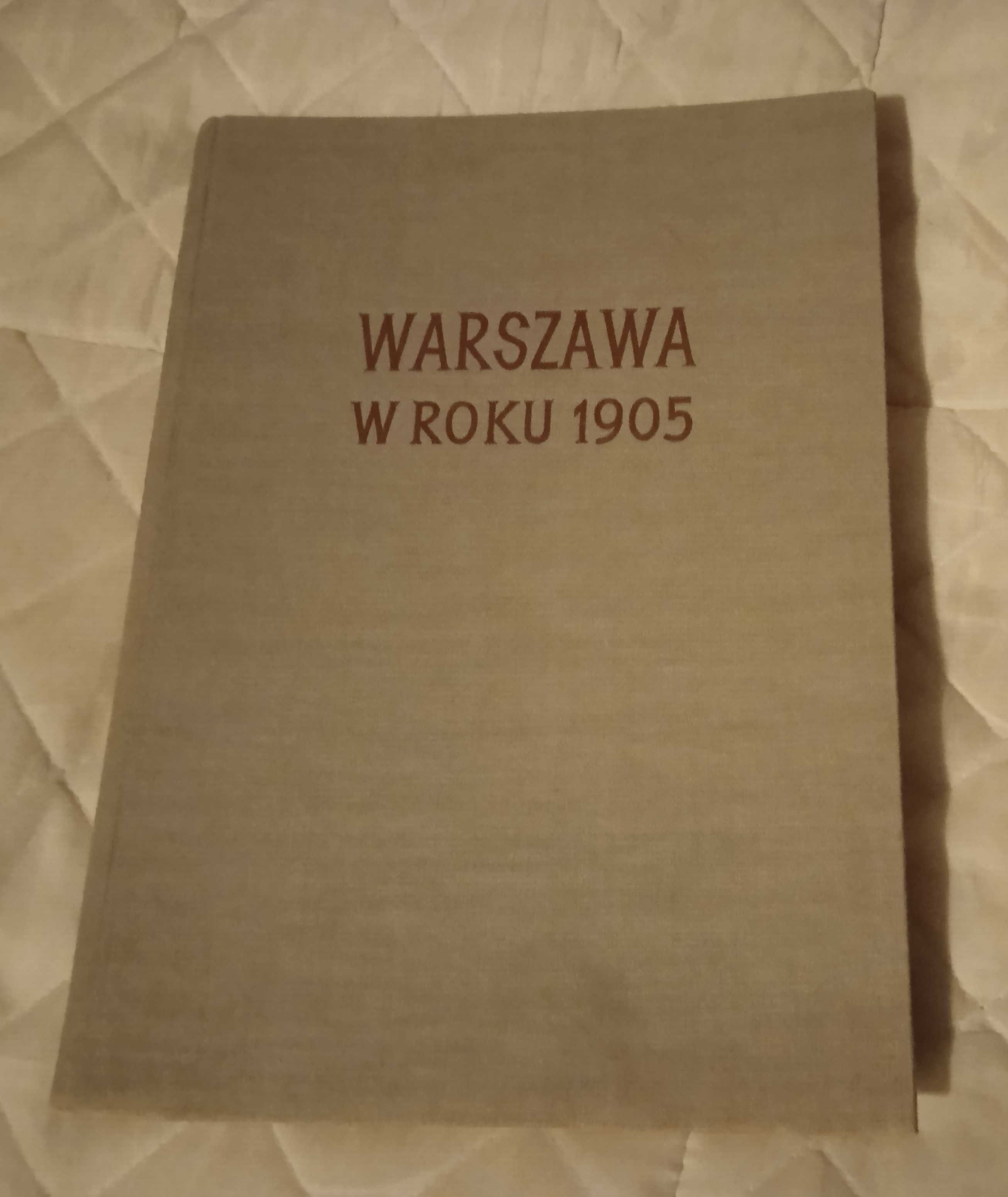 Warszawa w roku 1905 - A. Kozłowski , H. Mościcki