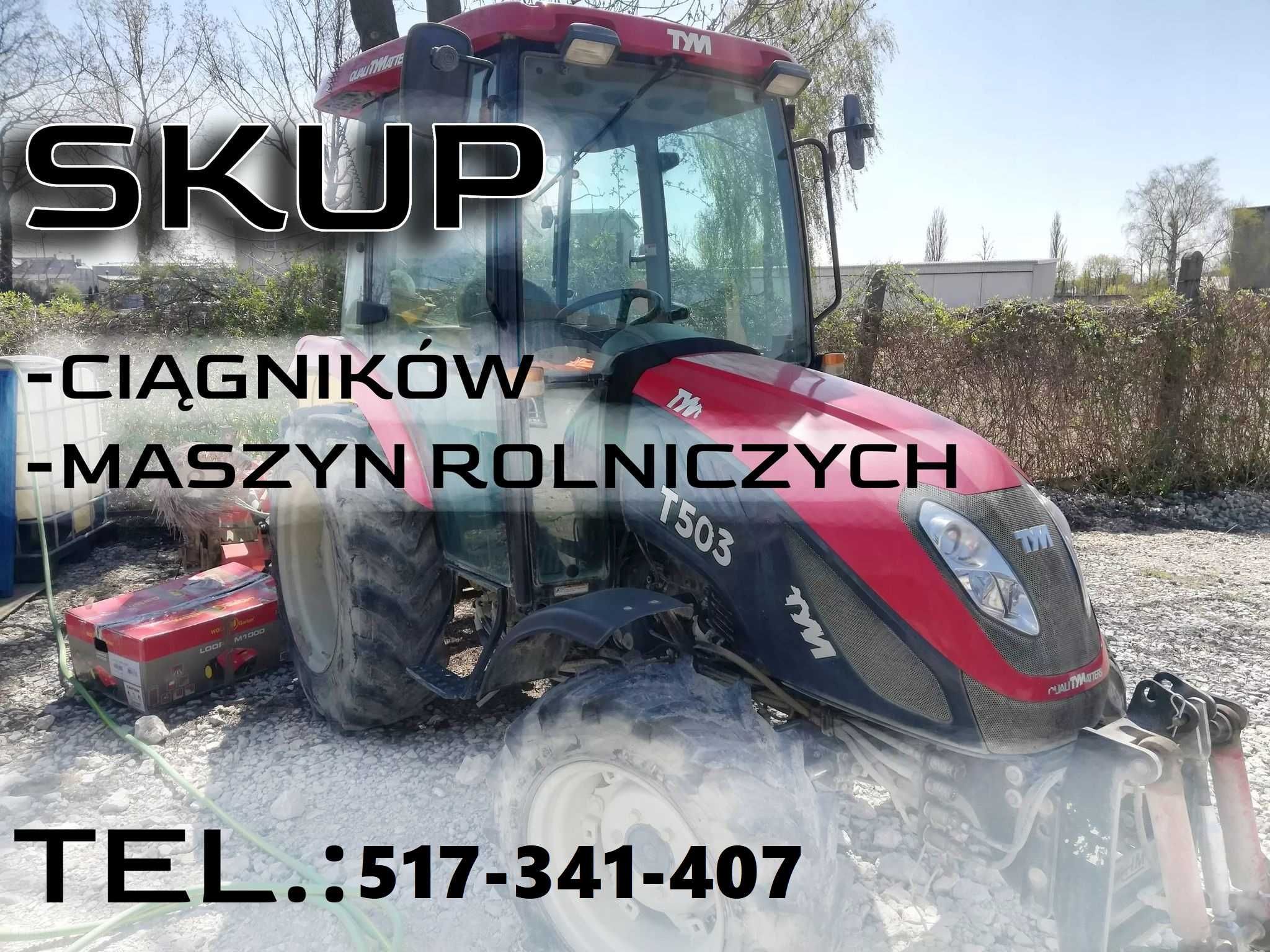 SKUP Ciągników, Skup Traktorów ,Skup Maszyn Rolniczych KAŻDY STAN